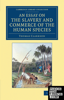 An  Essay on the Slavery and Commerce of the Human Species