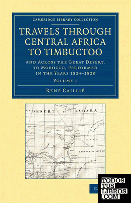 Travels Through Central Africa to Timbuctoo - Volume 1