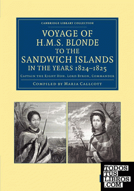 Voyage of HMS Blonde to the Sandwich Islands, in the Years 1824 1825