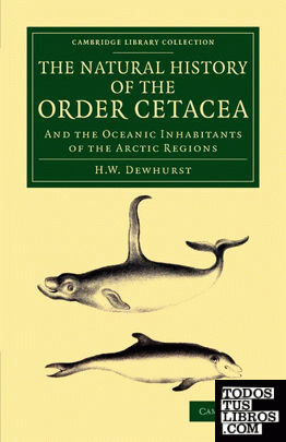 The Natural History of the Order Cetacea