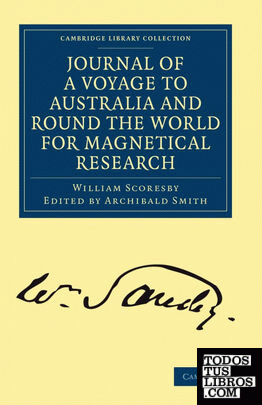 Journal of a Voyage to Australia, and Round the World for Magnetical             Research