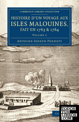 Histoire D'Un Voyage Aux Isles Malouines, Fait En 1763 & 1764