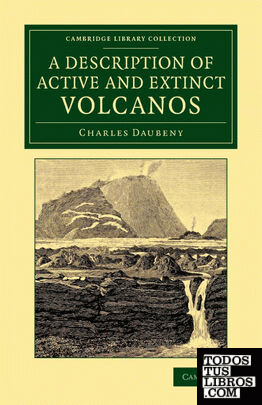 A Description of Active and Extinct Volcanos
