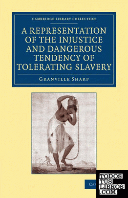 A Representation of the Injustice and Dangerous Tendency of Tolerating Slavery