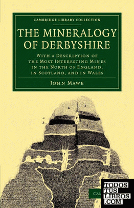 The Mineralogy of Derbyshire