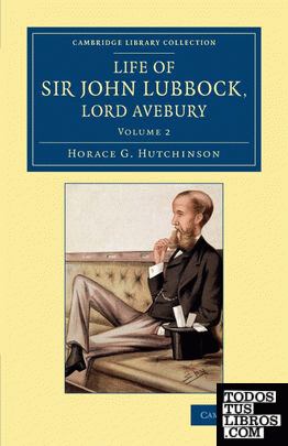 Life of Sir John Lubbock, Lord Avebury