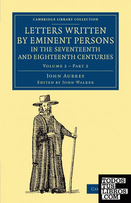 Letters Written by Eminent Persons in the Seventeenth and Eighteenth             Centuries - Volume 2