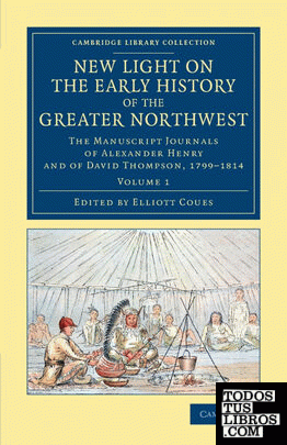 New Light on the Early History of the Greater Northwest - Volume             1