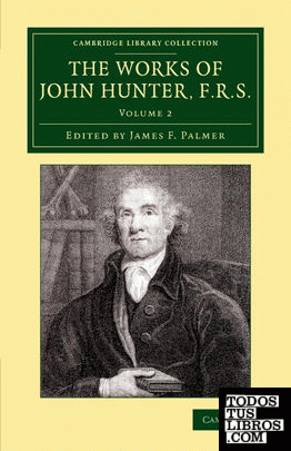 The Works of John Hunter, F.R.S. - Volume 2