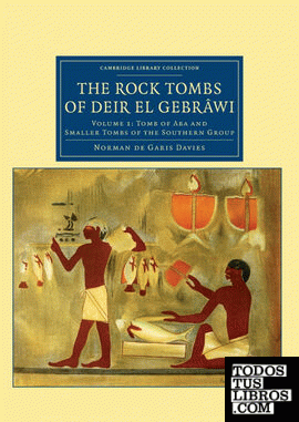 The Rock Tombs of Deir el Gebrâwi