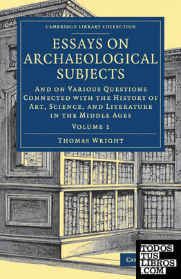 Essays on Archaeological Subjects