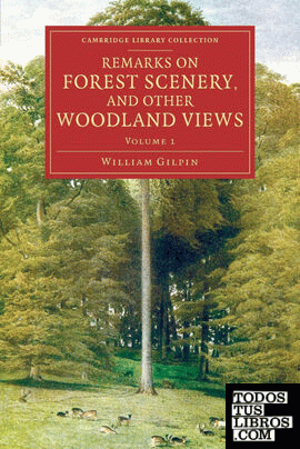 Remarks on Forest Scenery, and Other Woodland Views