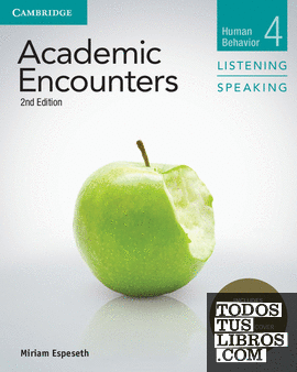 Academic Encounters Second edition. Student's Book Listening and Speaking with Integrated Digital Learning. Level 4