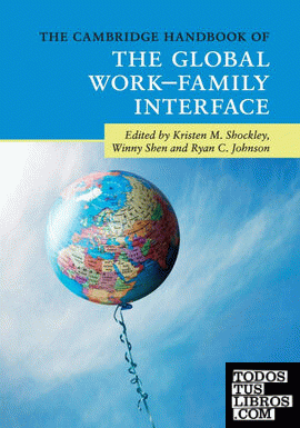 THE CAMBRIDGE HANDBOOK OF THE GLOBAL WORK-FAMILY INTERFACE