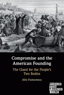 Compromise and the American Founding