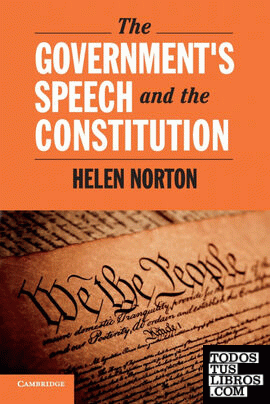 THE GOVERNMENTS SPEECH AND THE CONSTITUTION
