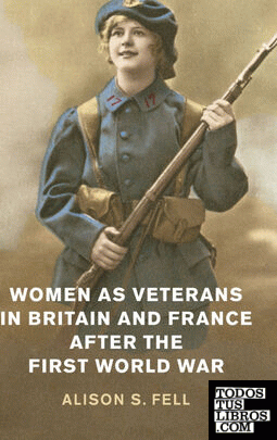 Women as Veterans in Britain and France after the First World             War
