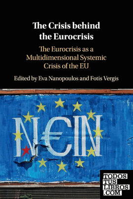 CRISIS BEHIND THE EUROCRISIS. THE EUROCRISIS AS A MULTIDIMENSIONAL