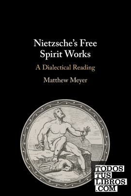 Nietzsches Free Spirit Works