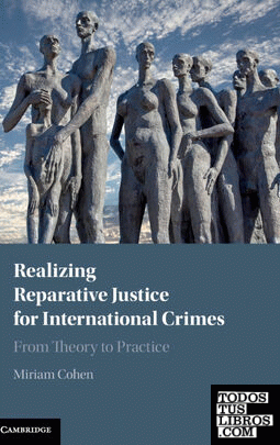 REALIZING REPARATIVE JUSTICE FOR INTERNATIONAL CRIMES