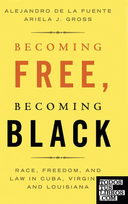 BECOMING FREE, BECOMING BLACK