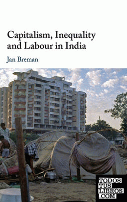 CAPITALISM, INEQUALITY AND LABOUR IN INDIA
