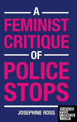 A Feminist Critique of Police Stops