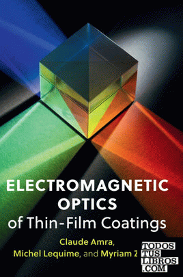 Electromagnetic Optics of Thin-Film Coatings