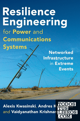 Resilience Engineering for Power and Communications Systems