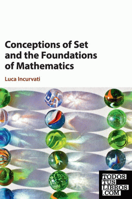 CONCEPTIONS OF SET AND THE FOUNDATIONS OF MATHEMATICS