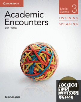 Academic Encounters Second edition. Student's Book Listening and Speaking with Integrated Digital Learning. Level 3