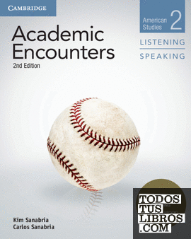 Academic Encounters Second edition. Student's Book Listening and Speaking with Integrated Digital Learning. Level 2