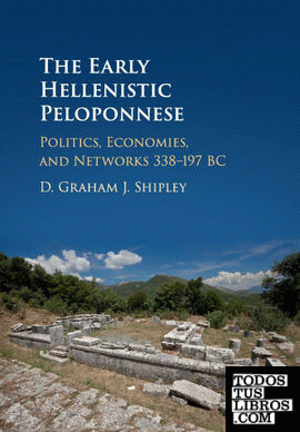 THE EARLY HELLENISTIC PELOPONNESE