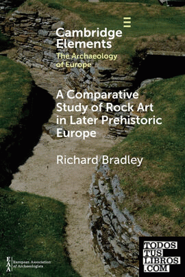 A Comparative Study of Rock Art in Later Prehistoric Europe