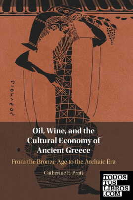 Oil, Wine, and the Cultural Economy of Ancient Greece
