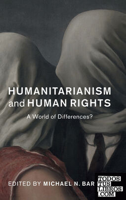 HUMANITARIANISM AND HUMAN RIGHTS
