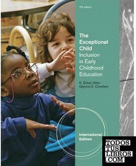 The exceptional child : Inclusion in Early Childhood Education