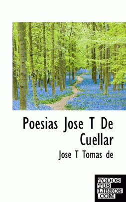 Poesias José T De Cuéllar