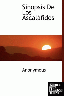 Sinopsis De Los Ascaláfidos