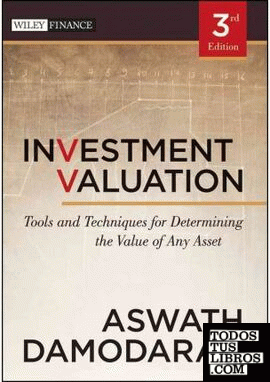 INVESTMENT VALUATION: TOOLS AND TECHNIQUES FOR DETERMINING THE VALUE OF ANY ASSE