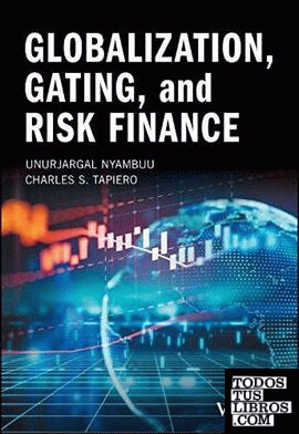 GLOBALIZATION, GATING, AND RISK FINANCE