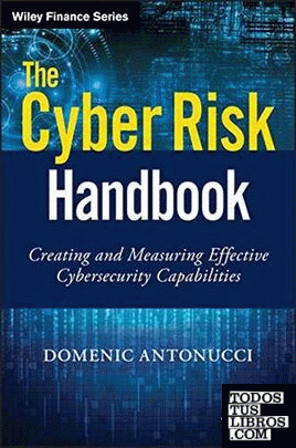 THE CYBER RISK HANDBOOK: CREATING AND MEASURING EFFECTIVE