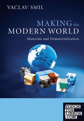 Making the Modern World: Materials and Dematerialization