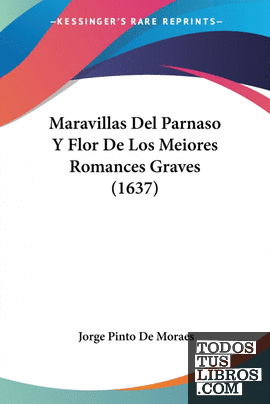 Maravillas Del Parnaso Y Flor De Los Meiores Romances Graves (1637)