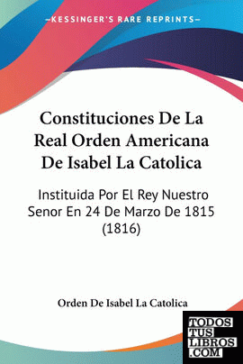 Constituciones De La Real Orden Americana De Isabel La Catolica
