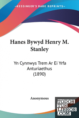 Hanes Bywyd Henry M. Stanley