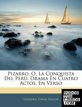 Pizarro, O, La Conquista Del Perú