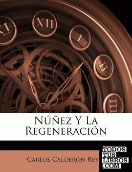 Núñez Y La Regeneración