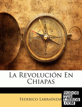 La Revolución En Chiapas