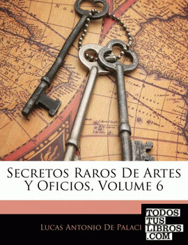 Secretos Raros De Artes Y Oficios, Volume 6